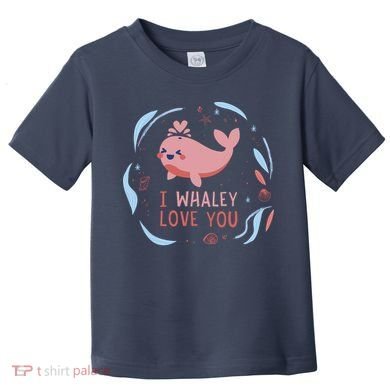 I Whaley Love You Whale Toddler T-Shirt