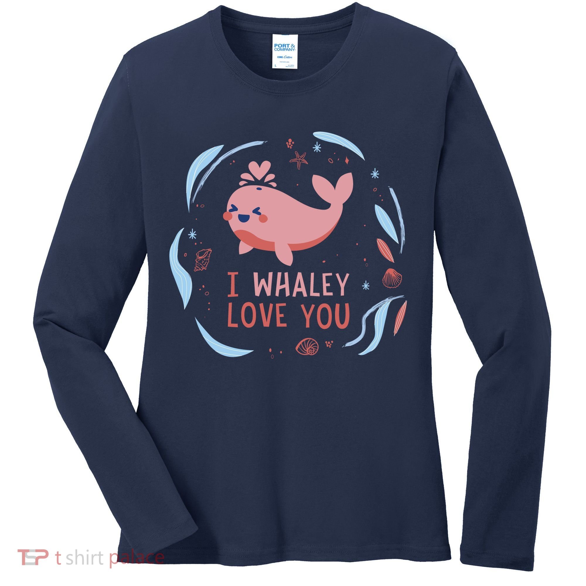 I Whaley Love You Whale Women's Long Sleeve Shirt