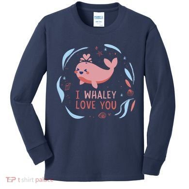 I Whaley Love You Whale Kids Long Sleeve Shirt