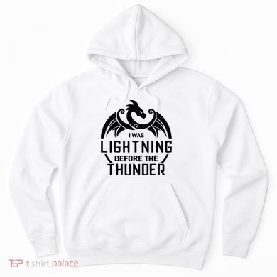 I Was Lightning Before The Thunder Hoodie
