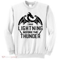 I Was Lightning Before The Thunder Sweatshirt thumb 0