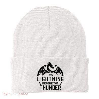 I Was Lightning Before The Thunder Beanie