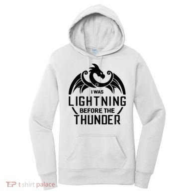 I Was Lightning Before The Thunder Women's Hoodie