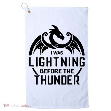 I Was Lightning Before The Thunder Golf Towel