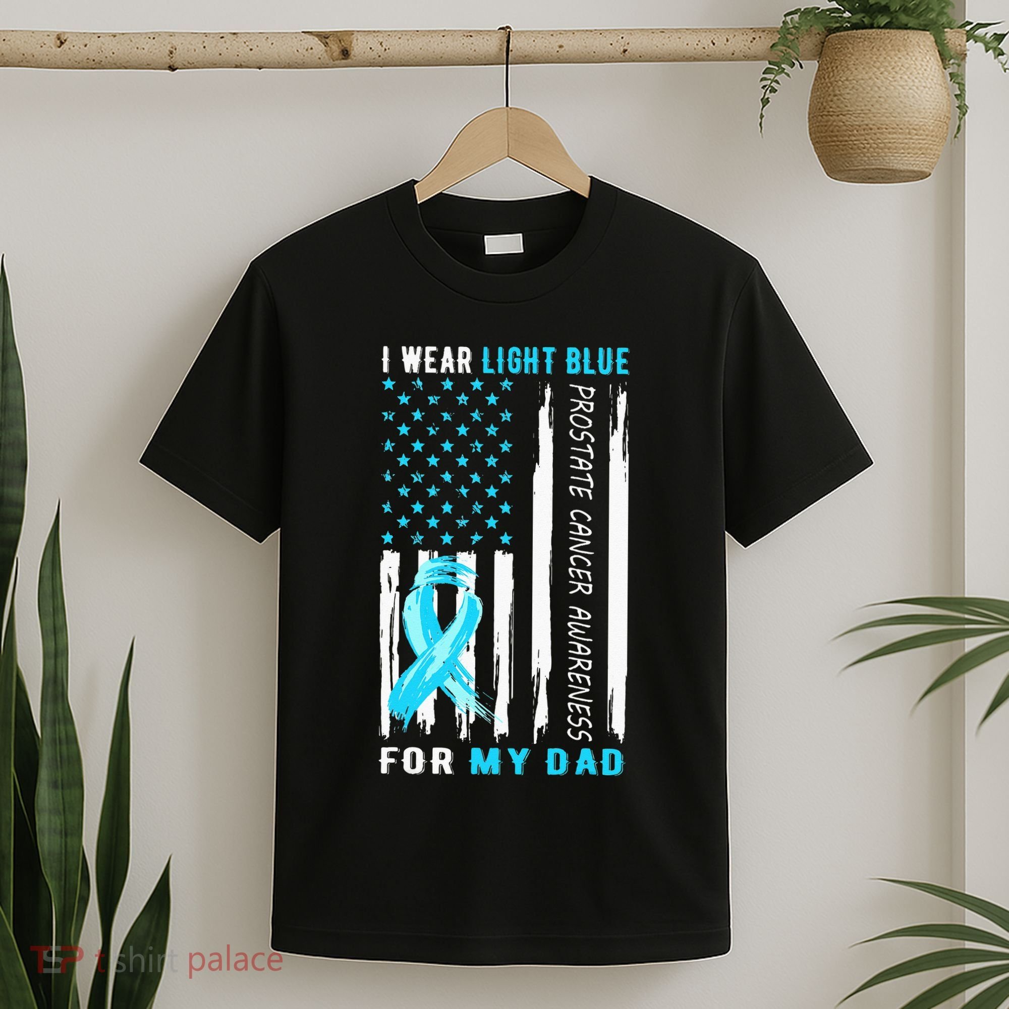 I Wear Light Blue For My Dad Prostate Cancer Awareness T-Shirt