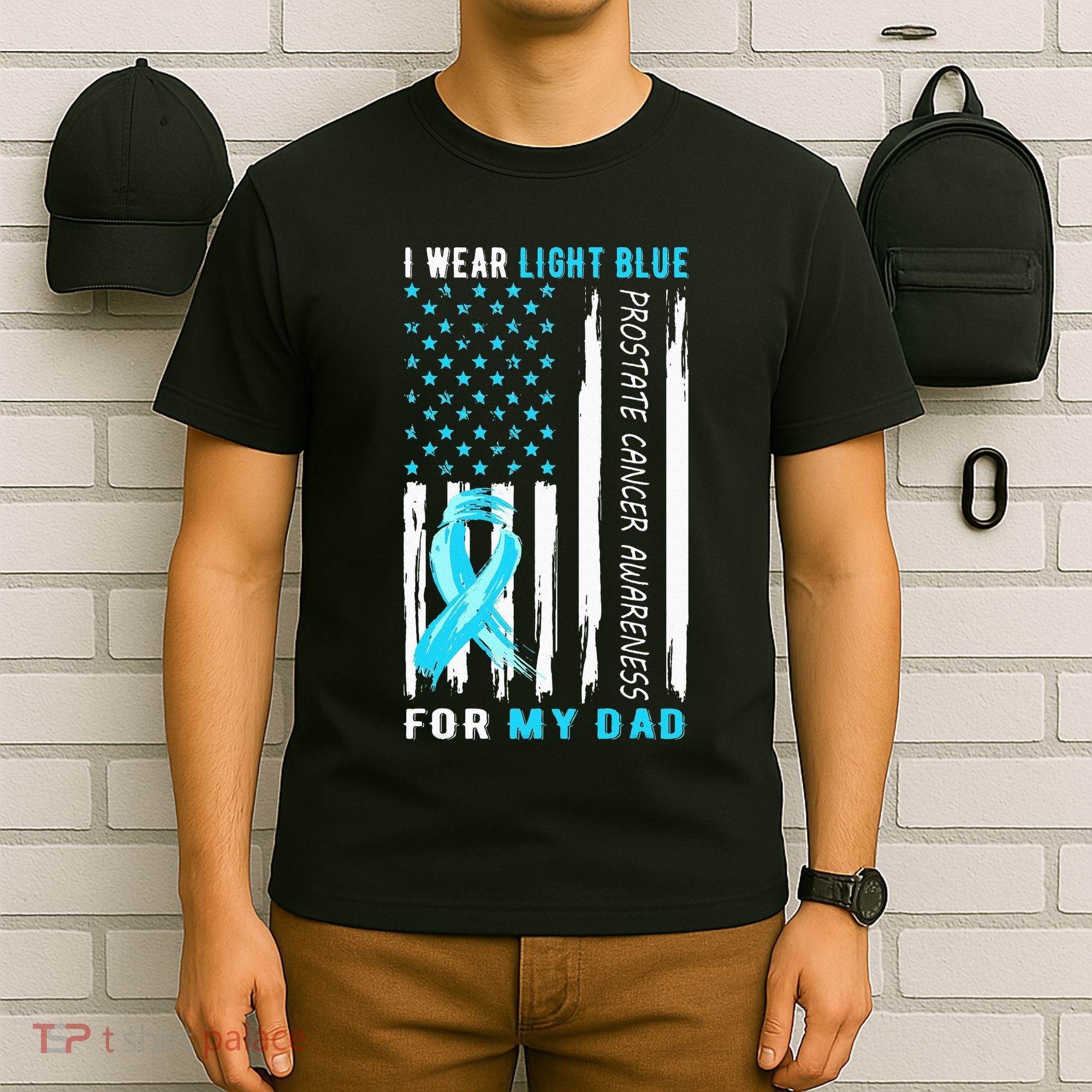 I Wear Light Blue For My Dad Prostate Cancer Awareness T-Shirt