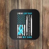 I Wear Light Blue For My Dad Prostate Cancer Awareness Coaster thumb 0