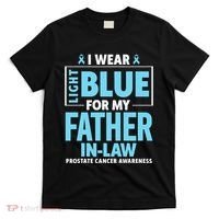 I Wear Light Blue For My Father In Law Prostate Cancer T-Shirt thumb 0