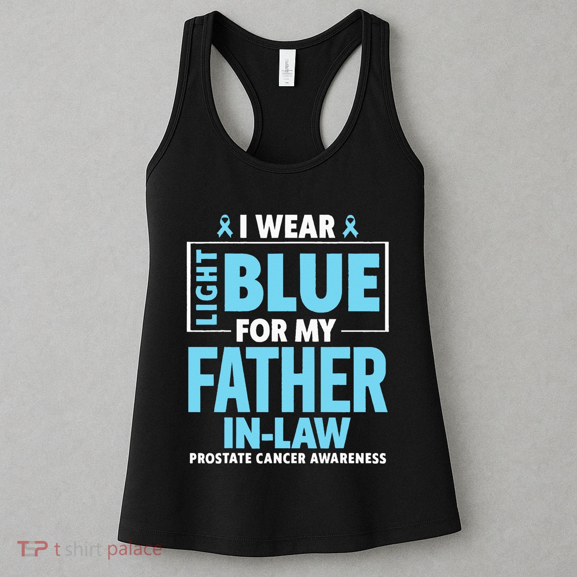 I Wear Light Blue For My Father In Law Prostate Cancer Women's Tank Top