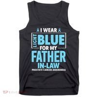 I Wear Light Blue For My Father In Law Prostate Cancer Tank Top thumb 0