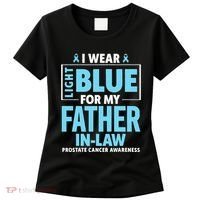 I Wear Light Blue For My Father In Law Prostate Cancer Women's T-Shirt thumb 0