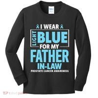 I Wear Light Blue For My Father In Law Prostate Cancer Kids Long Sleeve Shirt thumb 0