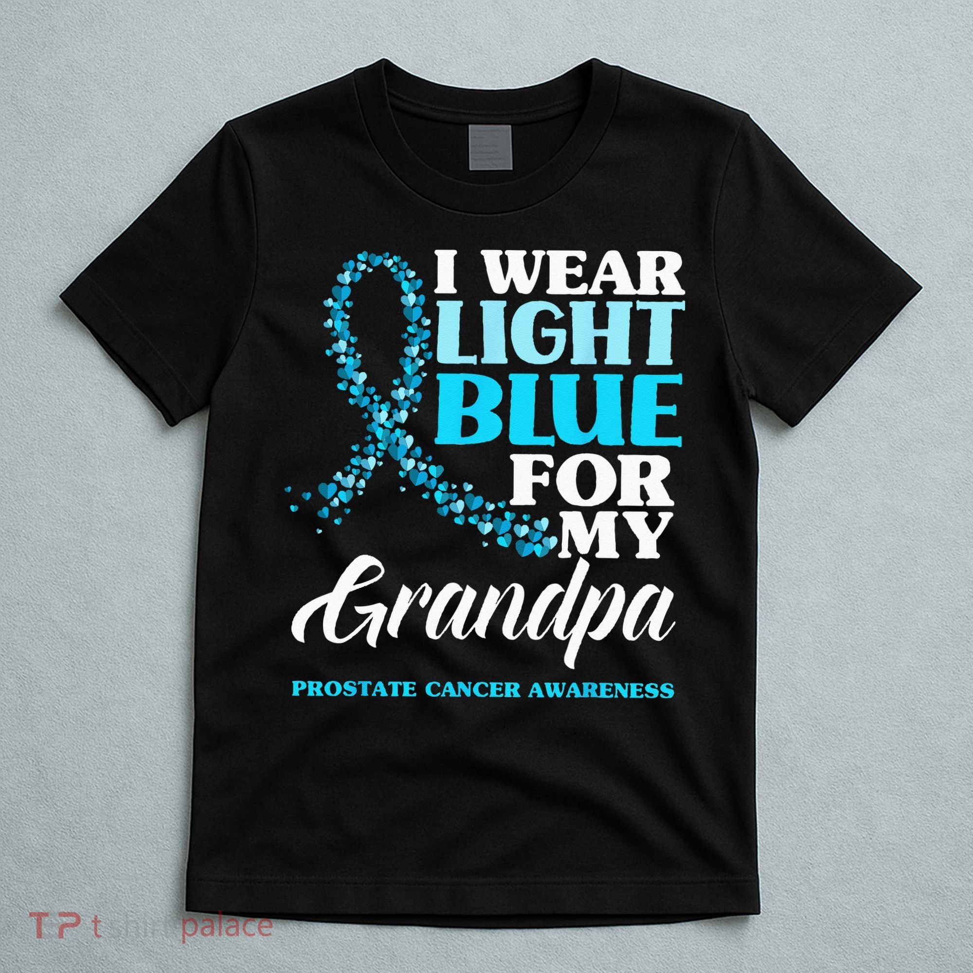 I Wear Light Blue For My Grandpa Prostate Cancer Awareness T-Shirt