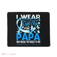 I Wear Light Blue For My Papa Prostate Cancer Awareness Mousepad thumb 0