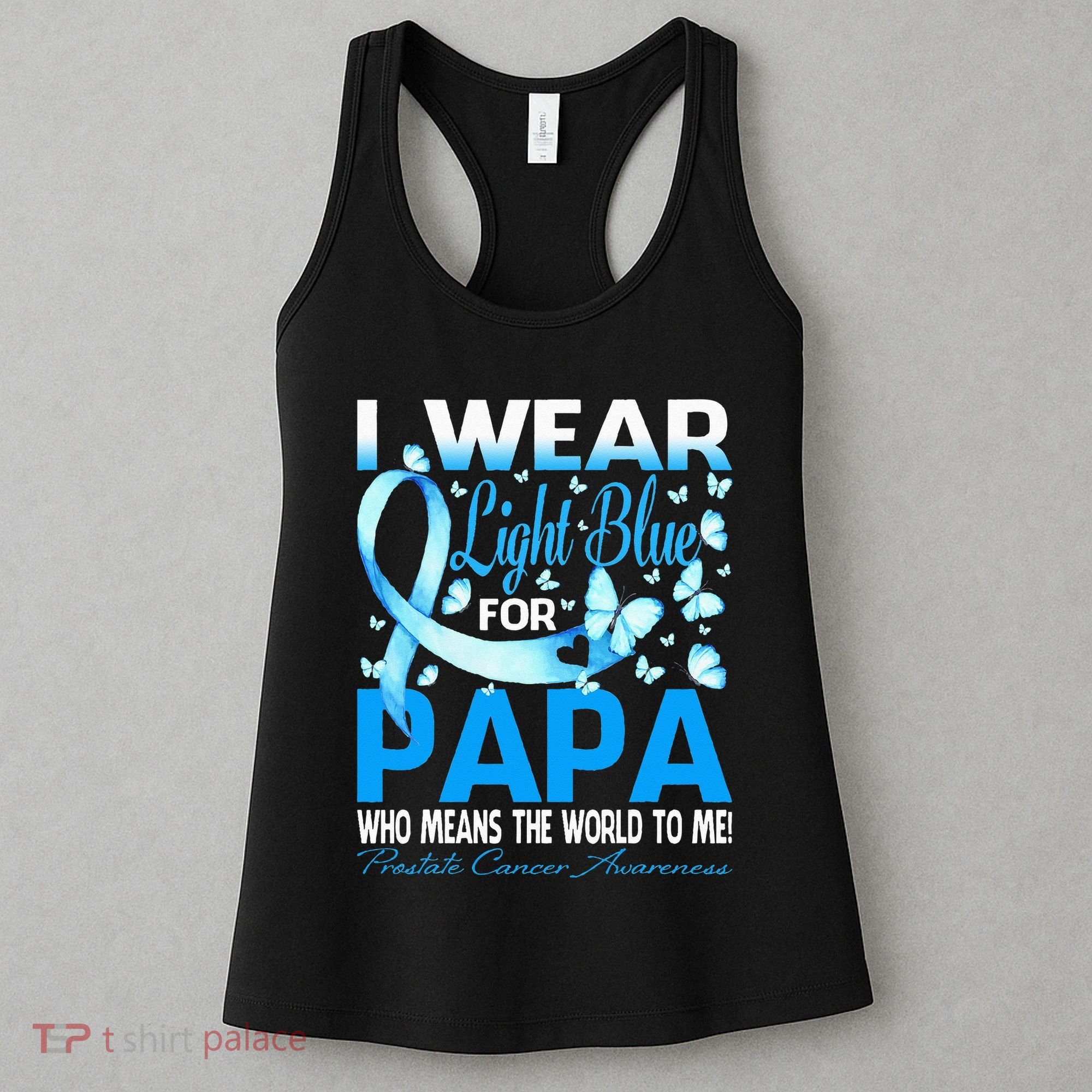 I Wear Light Blue For My Papa Prostate Cancer Awareness Women's Tank Top