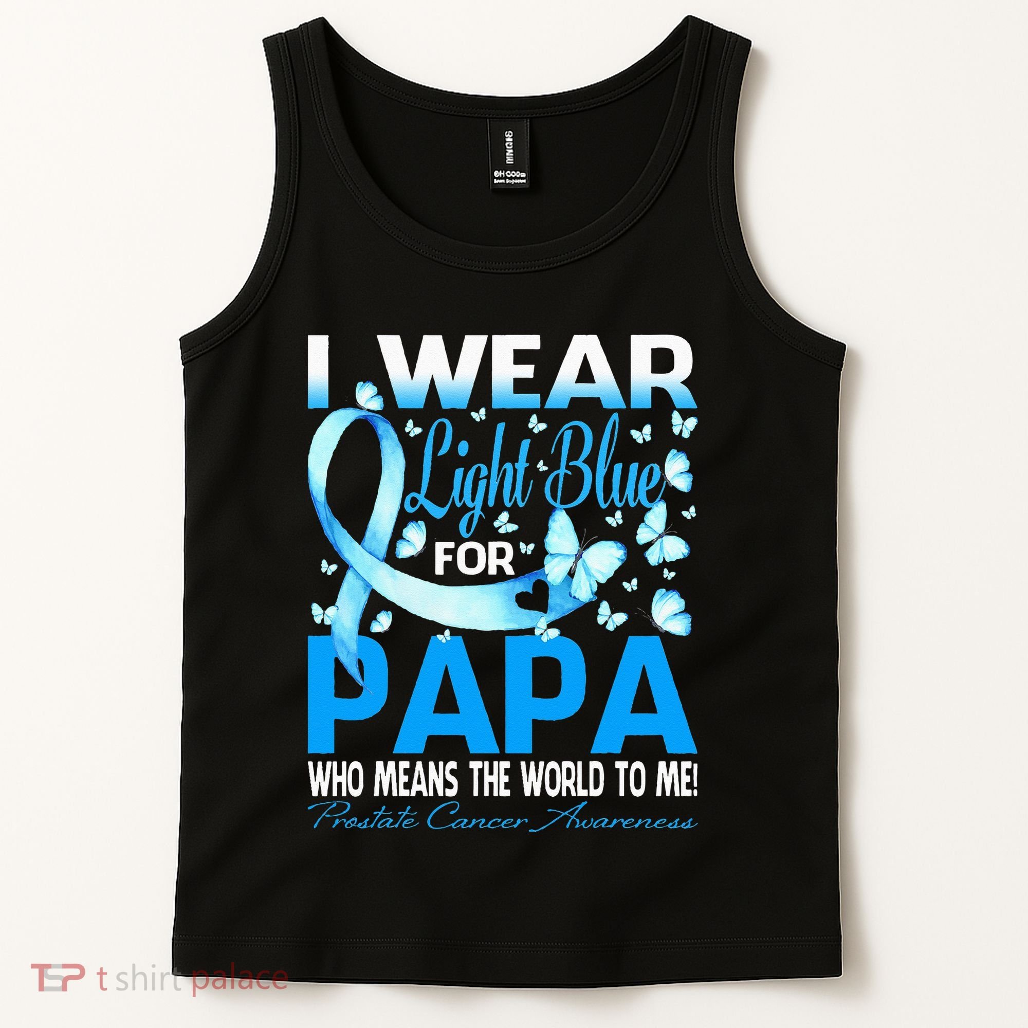 I Wear Light Blue For My Papa Prostate Cancer Awareness Tank Top