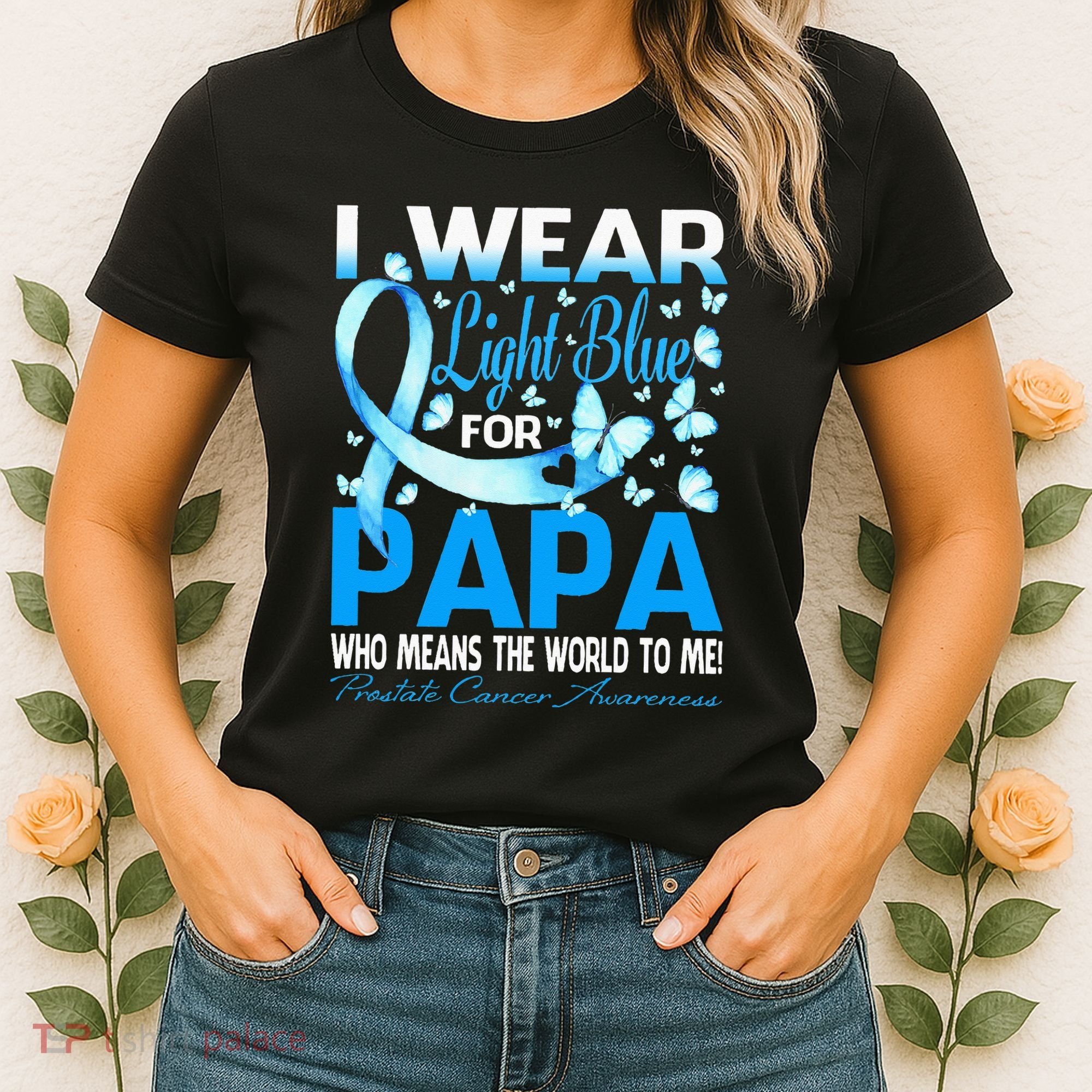 I Wear Light Blue For My Papa Prostate Cancer Awareness Women's T-Shirt