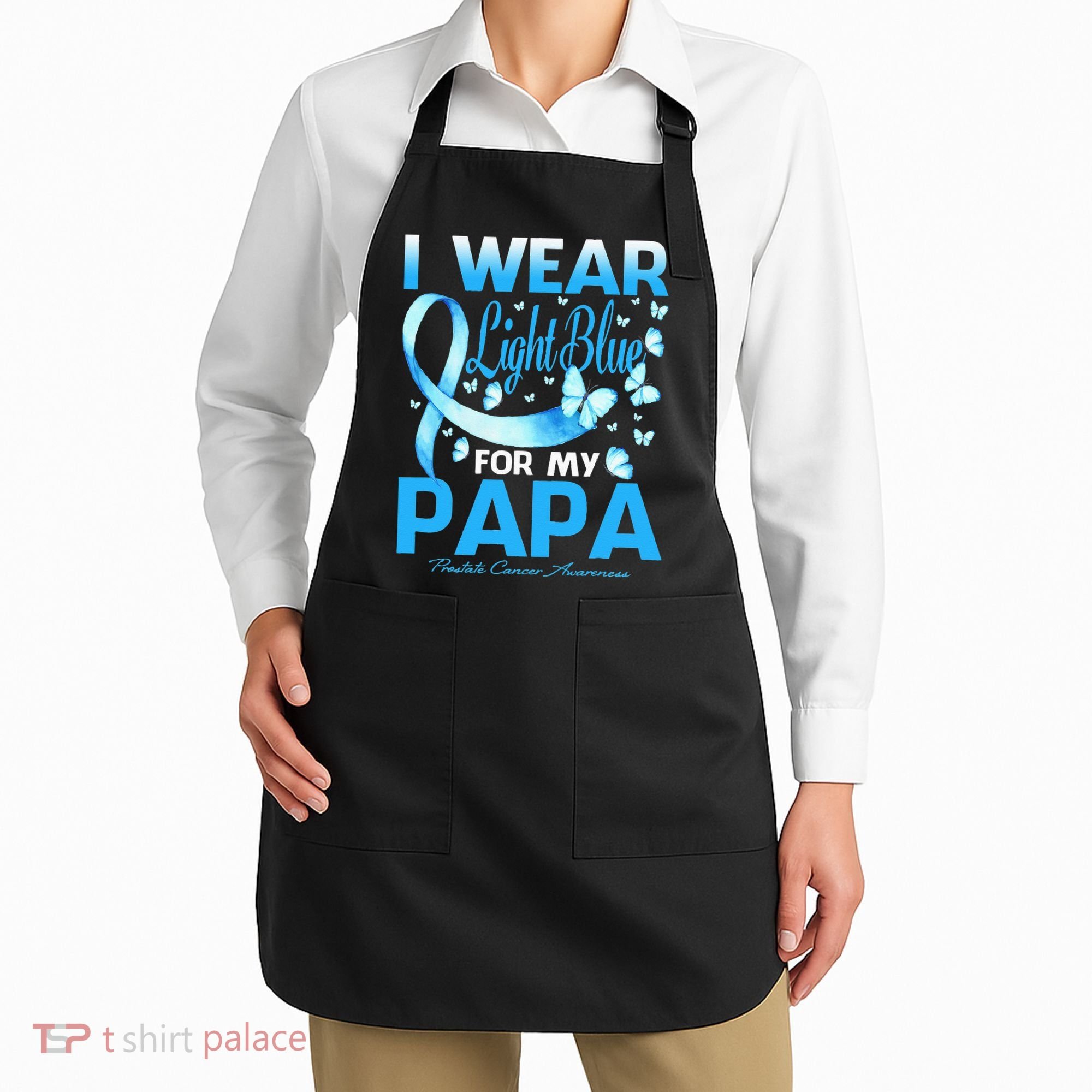 I Wear Light Blue For My Papa Prostate Cancer Awareness Apron