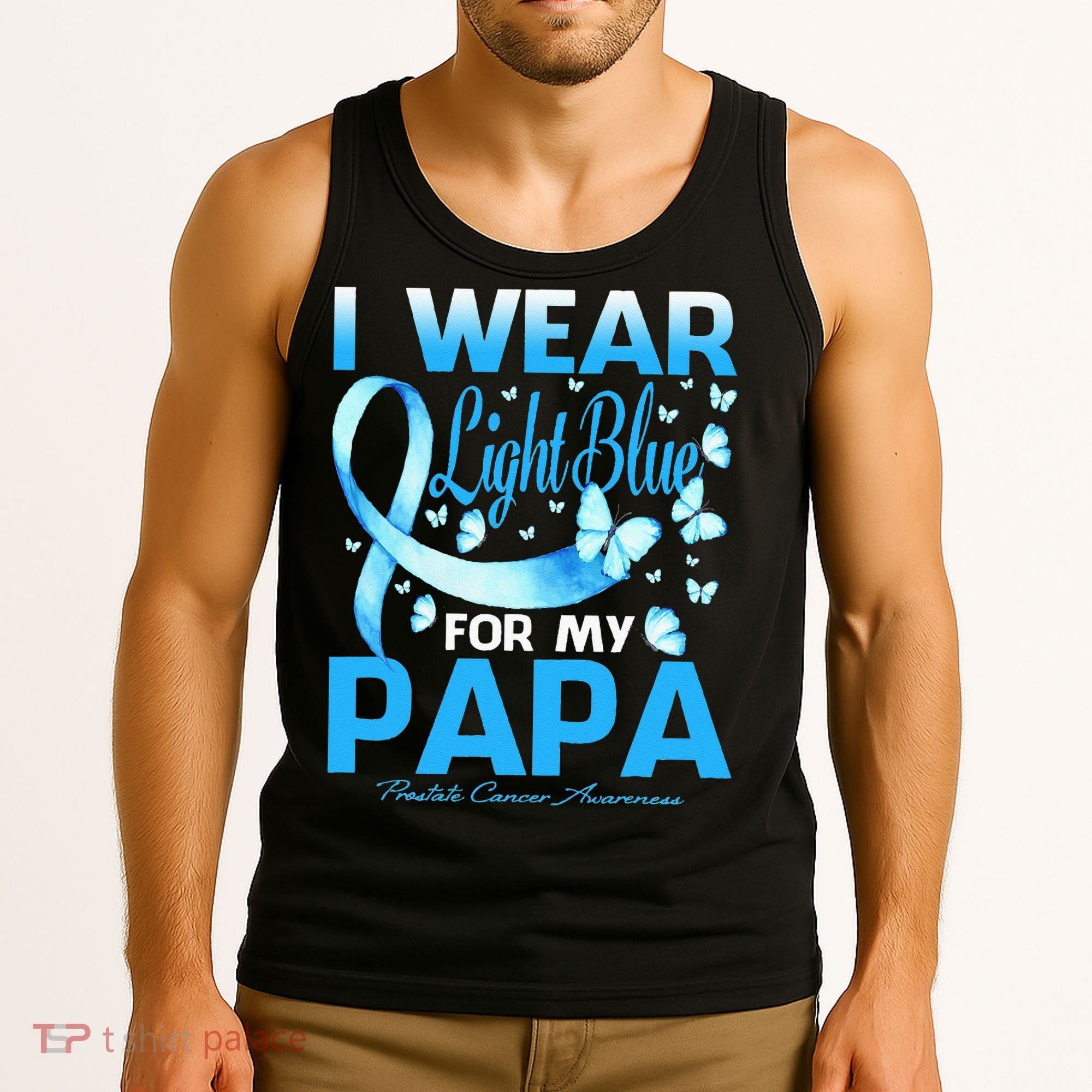 I Wear Light Blue For My Papa Prostate Cancer Awareness Tank Top