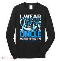 I Wear Light Blue For My Uncle Prostate Cancer Awareness Long Sleeve Shirt thumb 0