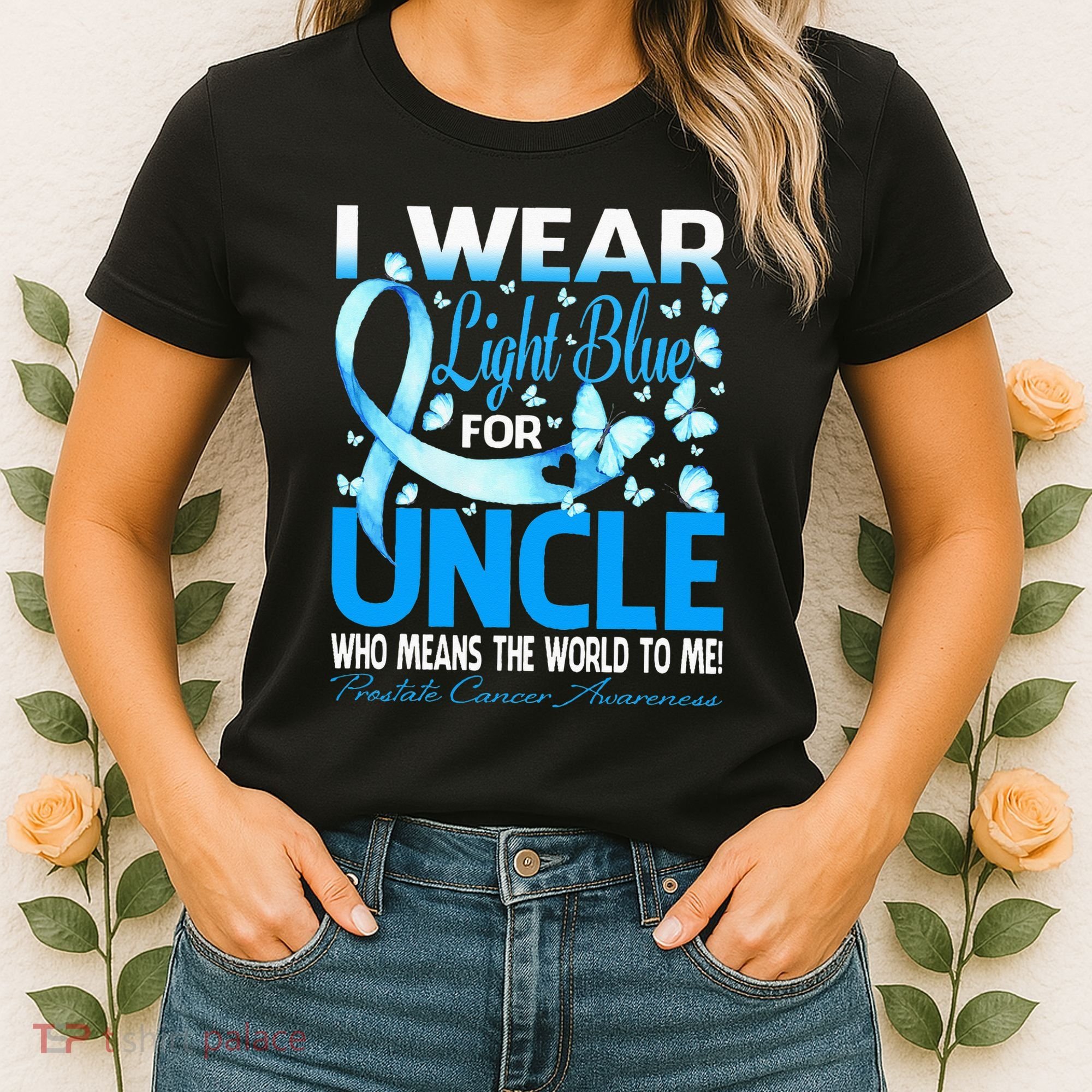 I Wear Light Blue For My Uncle Prostate Cancer Awareness Women's T-Shirt