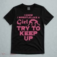 I Wrestle Like Girl Try To Keep Up Funny Wrestling Women T-Shirt thumb 5