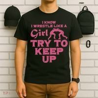I Wrestle Like Girl Try To Keep Up Funny Wrestling Women T-Shirt thumb 6