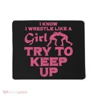 I Wrestle Like Girl Try To Keep Up Funny Wrestling Women Mousepad thumb 0