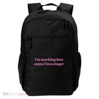 IM Working Late Cause IM A Singer Funny Sweat Backpack thumb 0