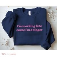 IM Working Late Cause IM A Singer Funny Sweat Sweatshirt thumb 2