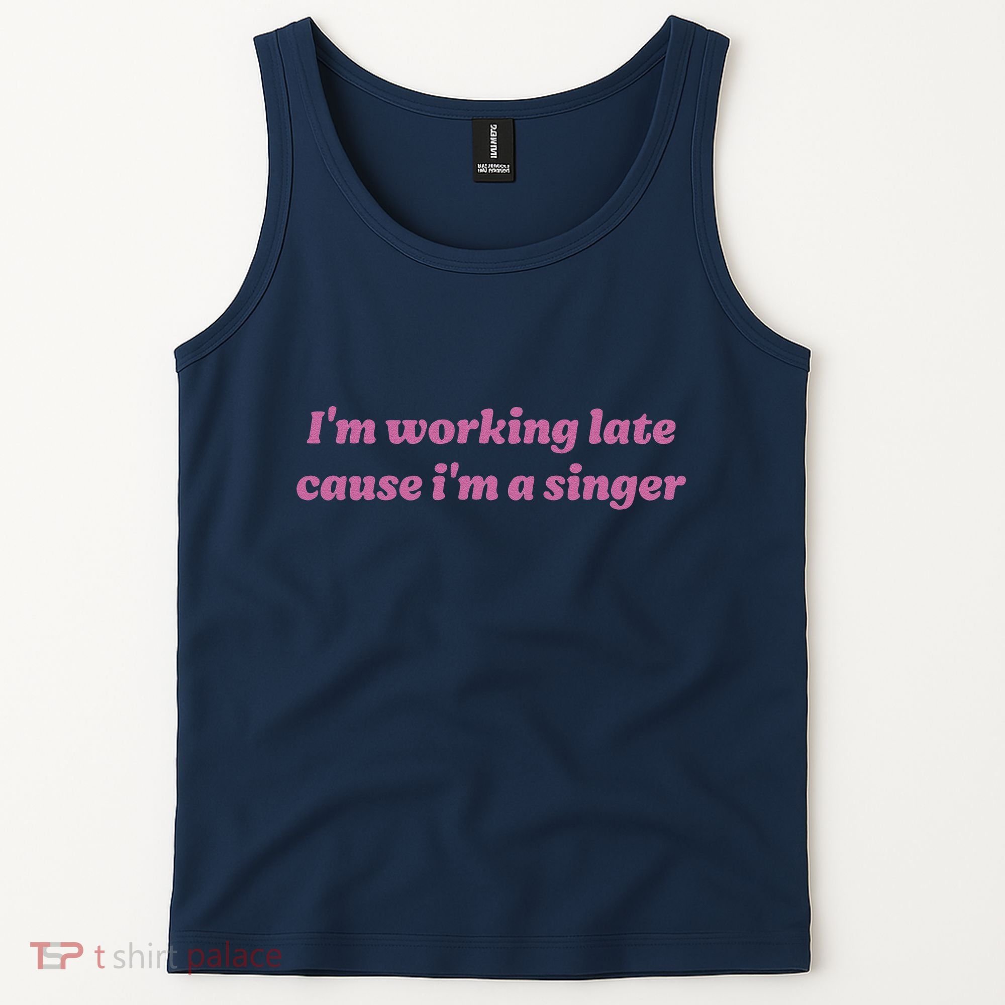 IM Working Late Cause IM A Singer Funny Sweat Tank Top