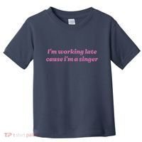 IM Working Late Cause IM A Singer Funny Sweat Toddler T-Shirt thumb 0