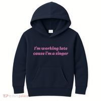 IM Working Late Cause IM A Singer Funny Sweat Kids Hoodie thumb 0