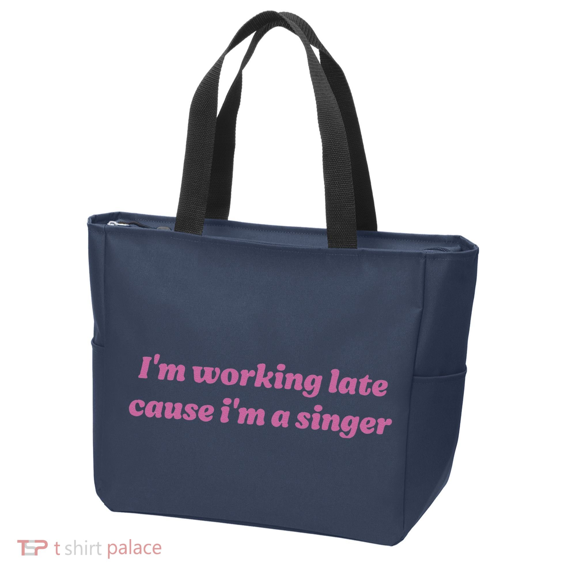 IM Working Late Cause IM A Singer Funny Sweat Tote Bag