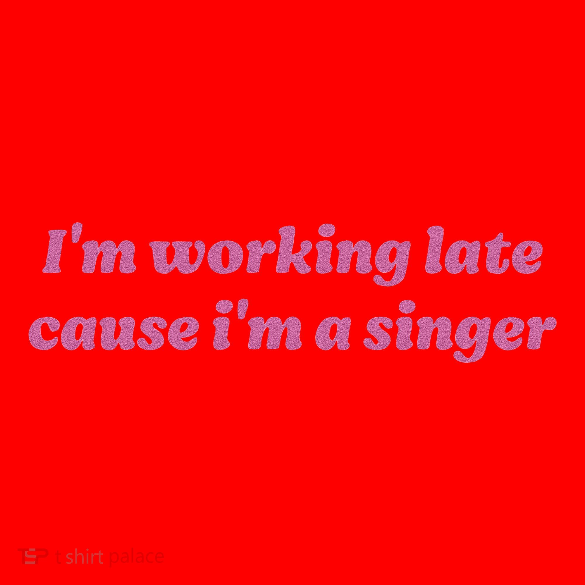 IM Working Late Cause IM A Singer Funny Sweat Santa Hat