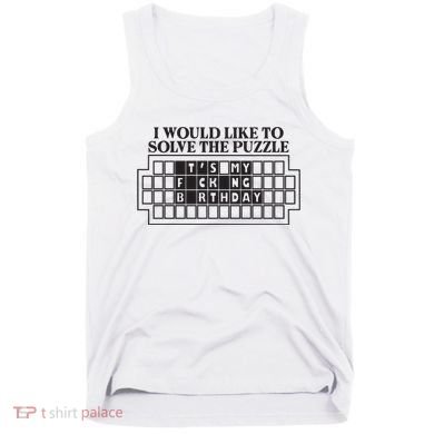 I Would Like To Solve The Puzzle Fuck The Patriarchy Tank Top