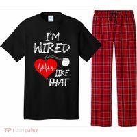 I'm Wired Like That Pacemaker Joke Heart Disease Awareness Funny Gift Pajama Set thumb 0