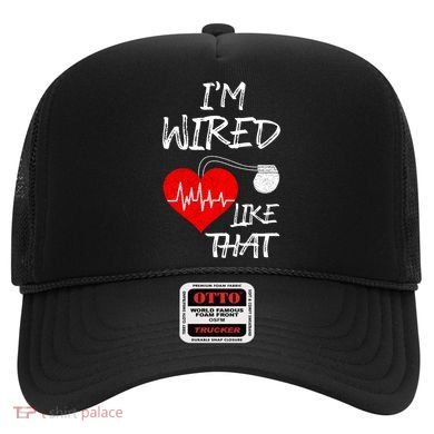 I'm Wired Like That Pacemaker Joke Heart Disease Awareness Funny Gift Hat