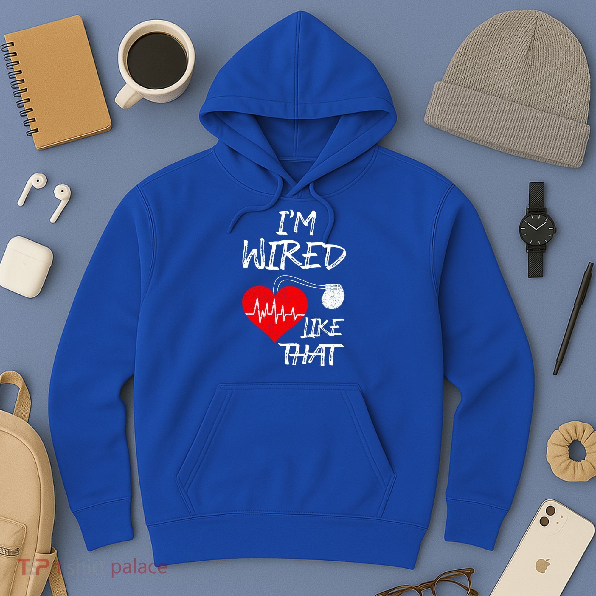 I'm Wired Like That Pacemaker Joke Heart Disease Awareness Funny Gift Hoodie