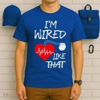 I'm Wired Like That Pacemaker Joke Heart Disease Awareness Funny Gift T-Shirt thumb 6