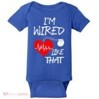 I'm Wired Like That Pacemaker Joke Heart Disease Awareness Funny Gift Baby Bodysuit thumb 0