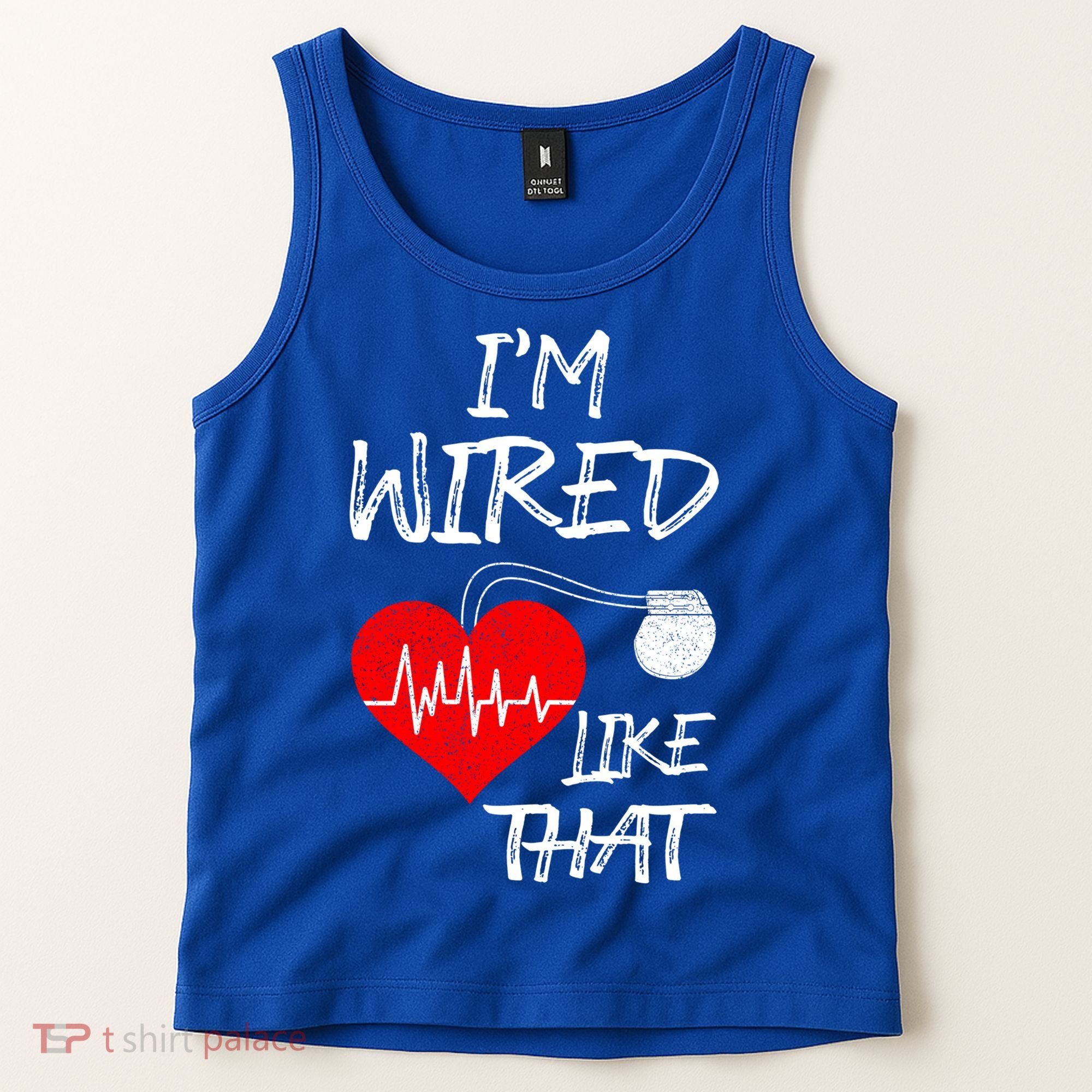 I'm Wired Like That Pacemaker Joke Heart Disease Awareness Funny Gift Tank Top