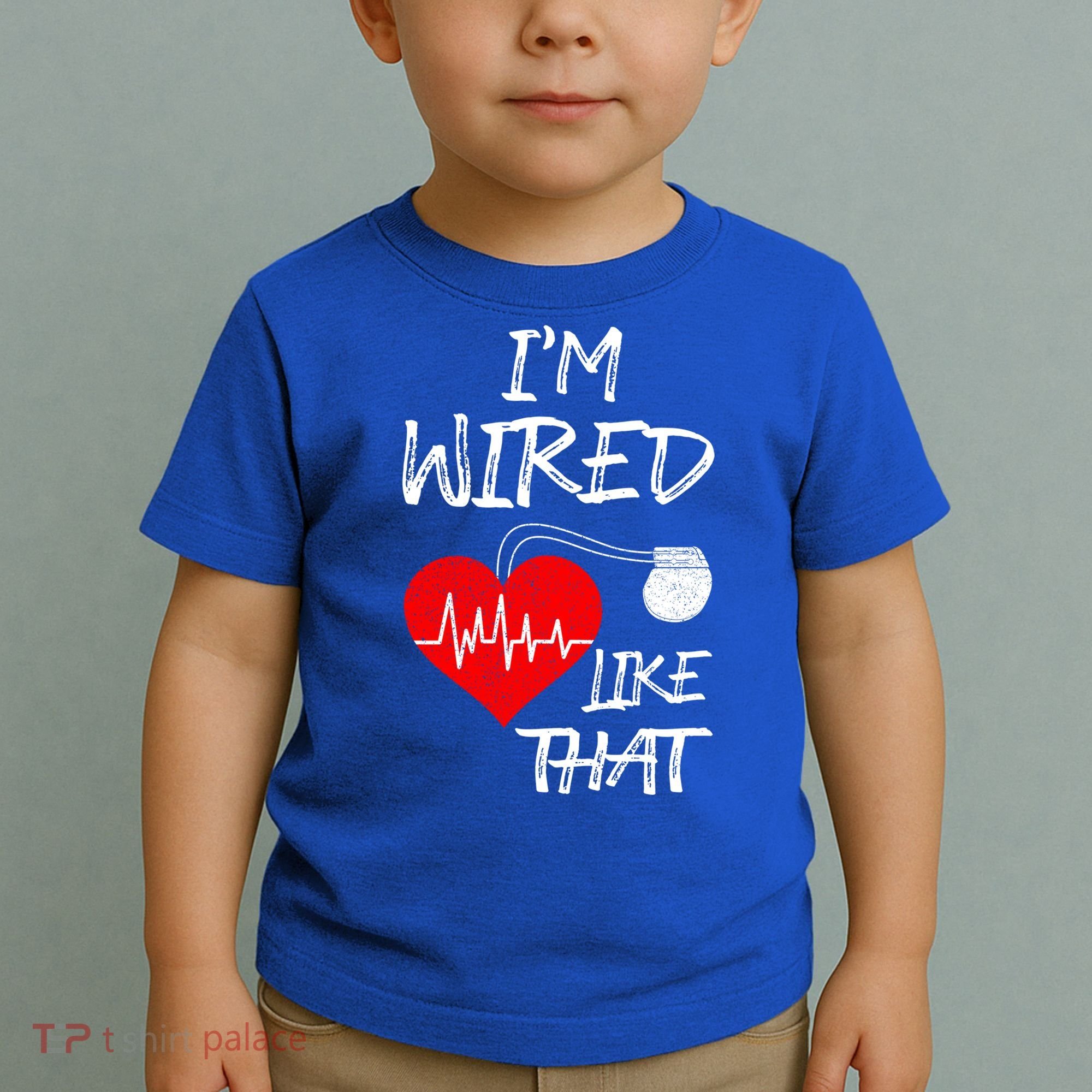 I'm Wired Like That Pacemaker Joke Heart Disease Awareness Funny Gift Toddler T-Shirt