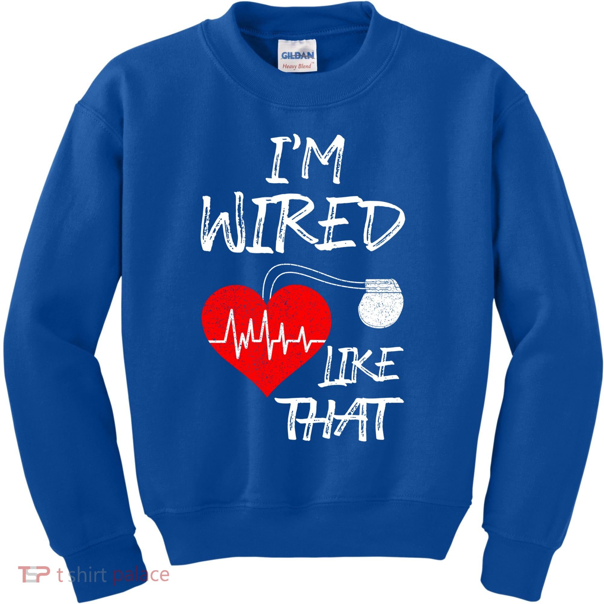I'm Wired Like That Pacemaker Joke Heart Disease Awareness Funny Gift Kids Sweatshirt
