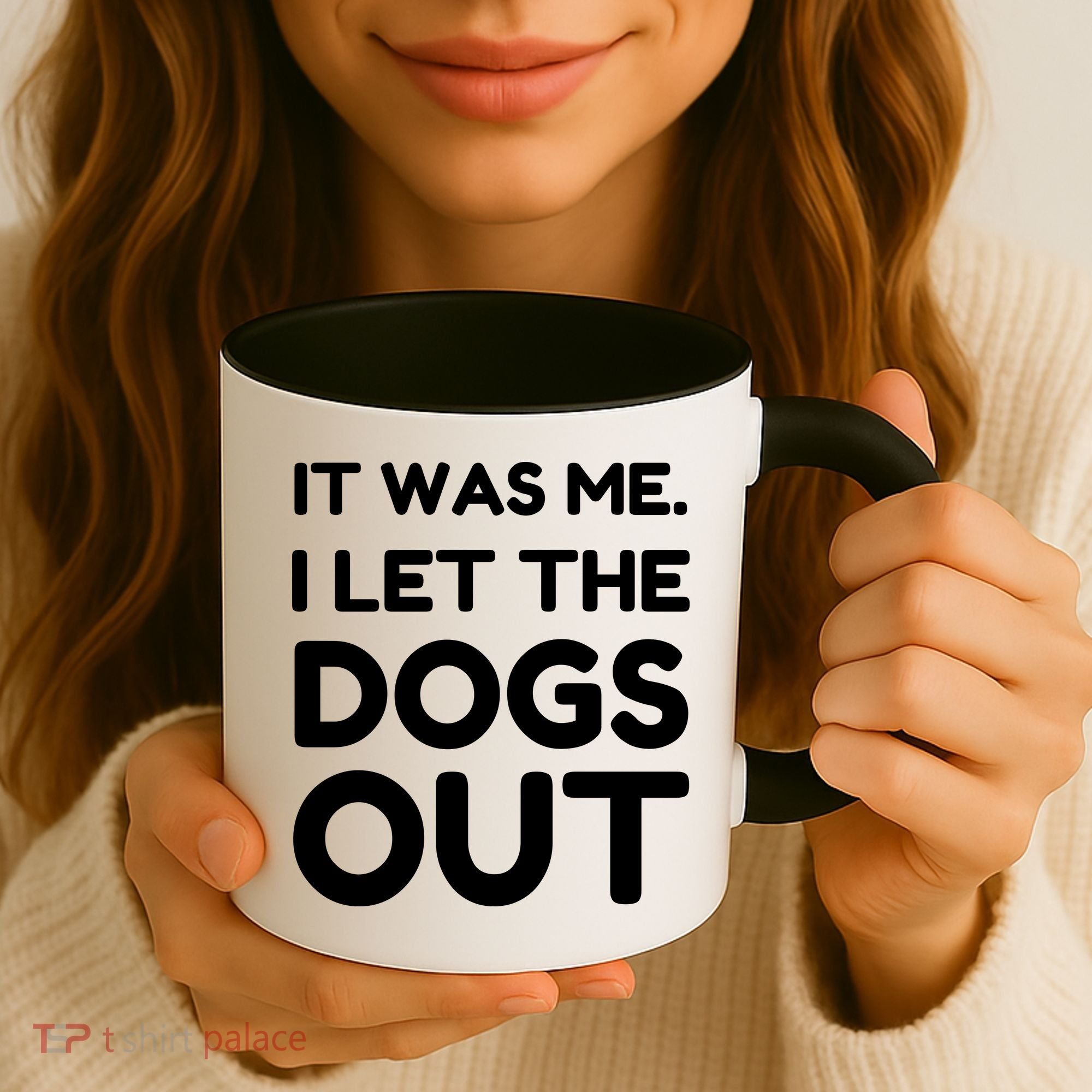 It Was Me I Let The Dogs Out Funny Hilarious Coffee Mug