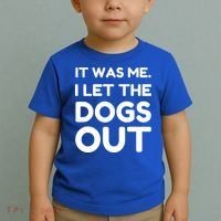 It Was Me I Let The Dogs Out Funny Hilarious Toddler T-Shirt thumb 2