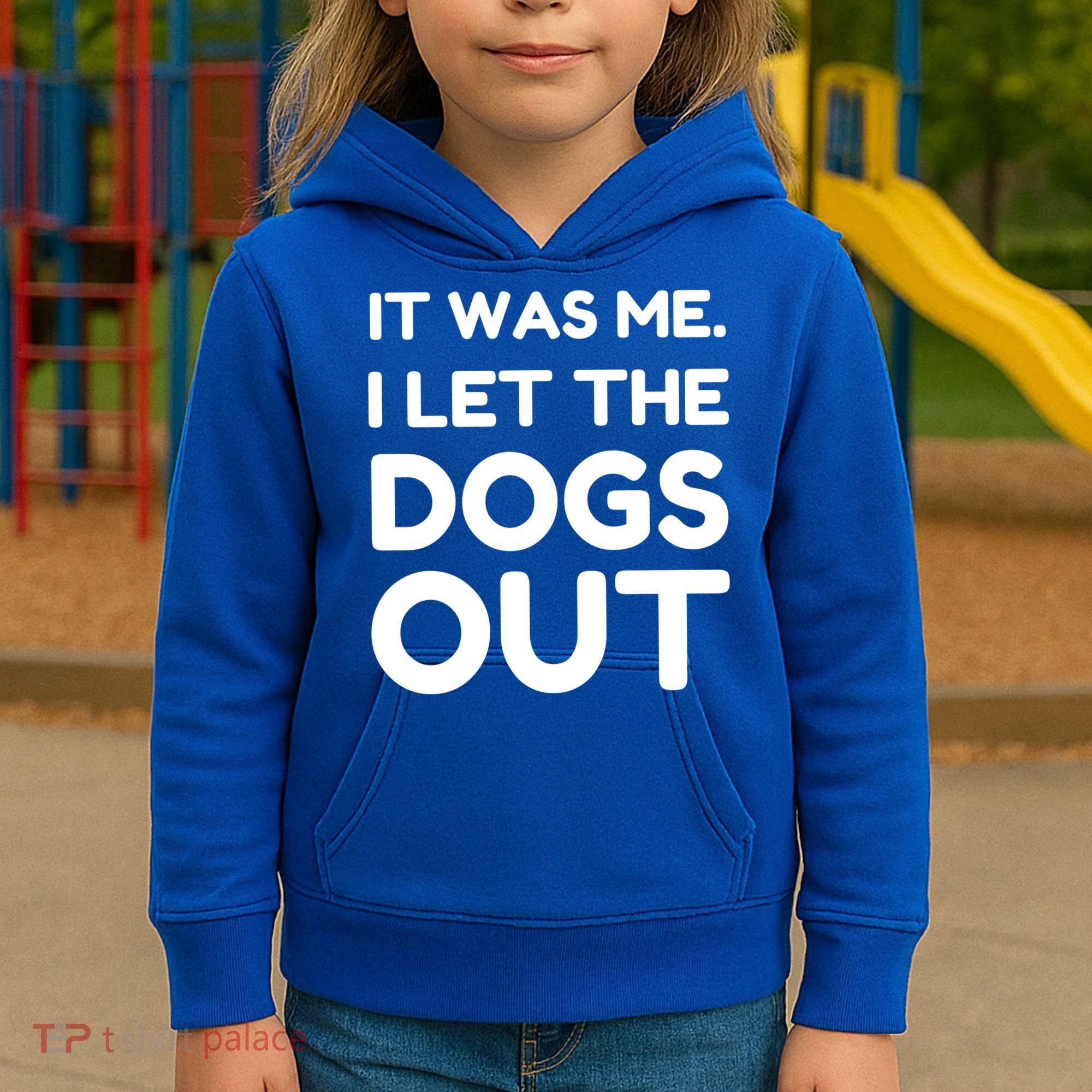 It Was Me I Let The Dogs Out Funny Hilarious Kids Hoodie