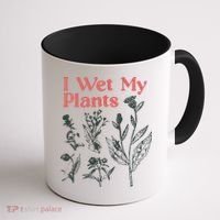 I Wet My Plants Coffee Mug thumb 1