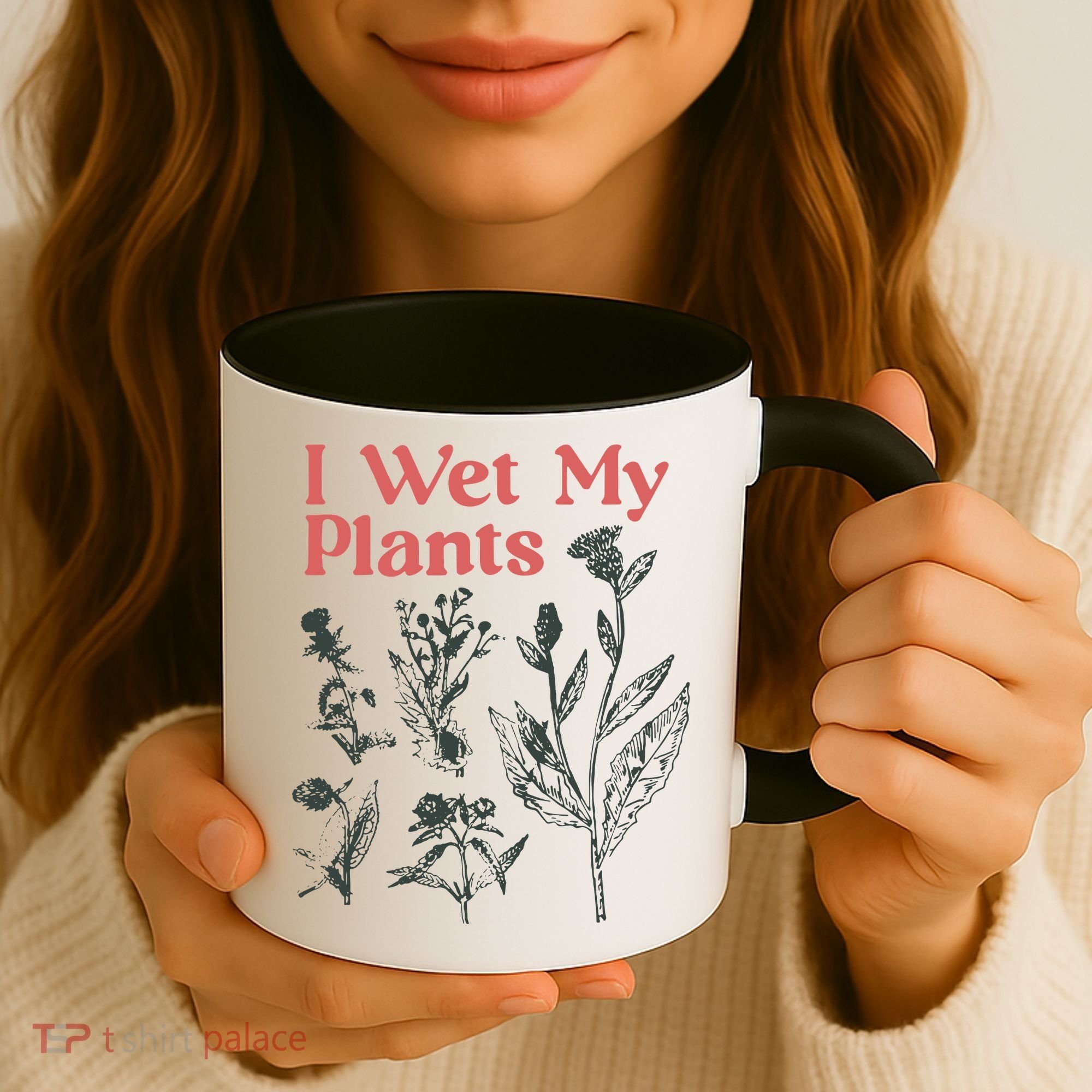 I Wet My Plants Coffee Mug