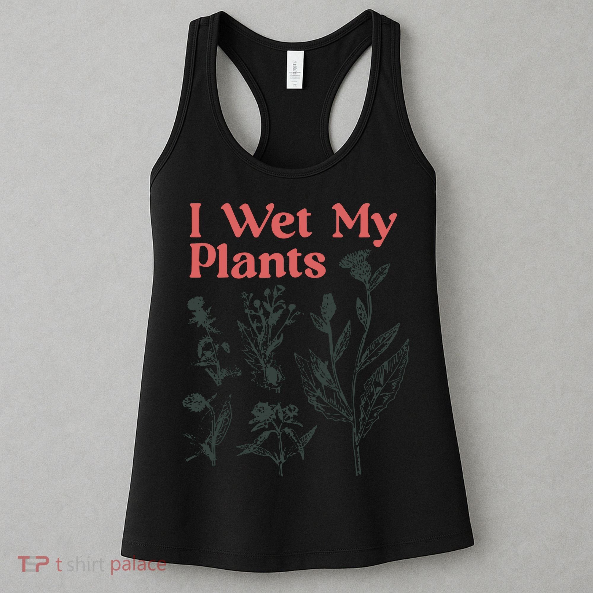 I Wet My Plants Women's Tank Top
